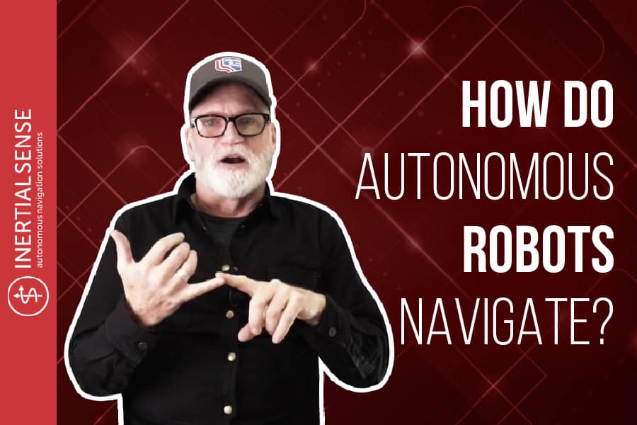 How Do Autonomous Robots Navigate?