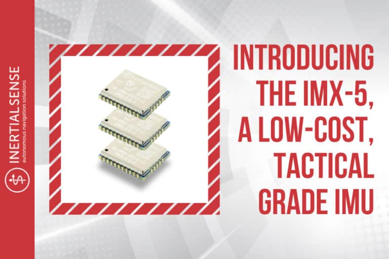 Introducing The IMX-5, A Low-Cost, Tactical Grade IMU