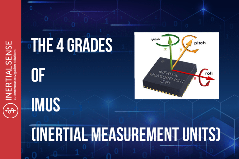 The 4 Grades Of IMUs (Inertial Measurement Units)