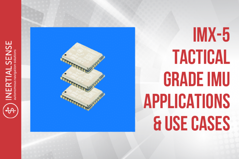 IMX-5 Tactical Grade IMU Applications & Use Cases