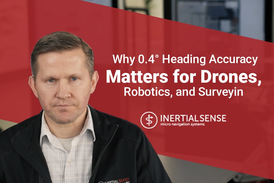 Why 0.4° Heading Accuracy Matters for Drones, Robotics, and Surveying